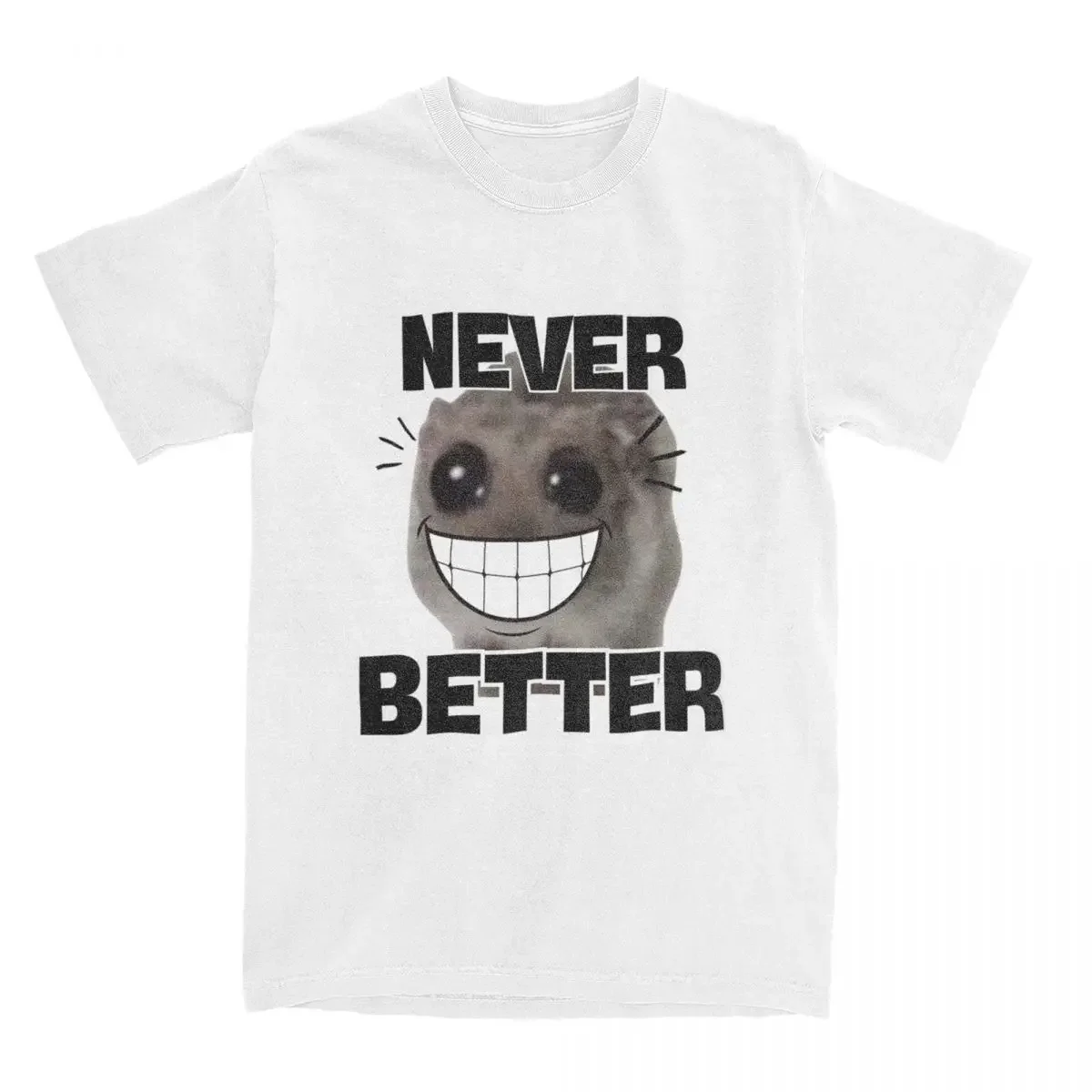 Sad Hamster With Big Eyes Smilling Never Better Men's T Shirt Tee Shirt Short Sleeve O Neck T-Shirt Pure Cotton Clothes