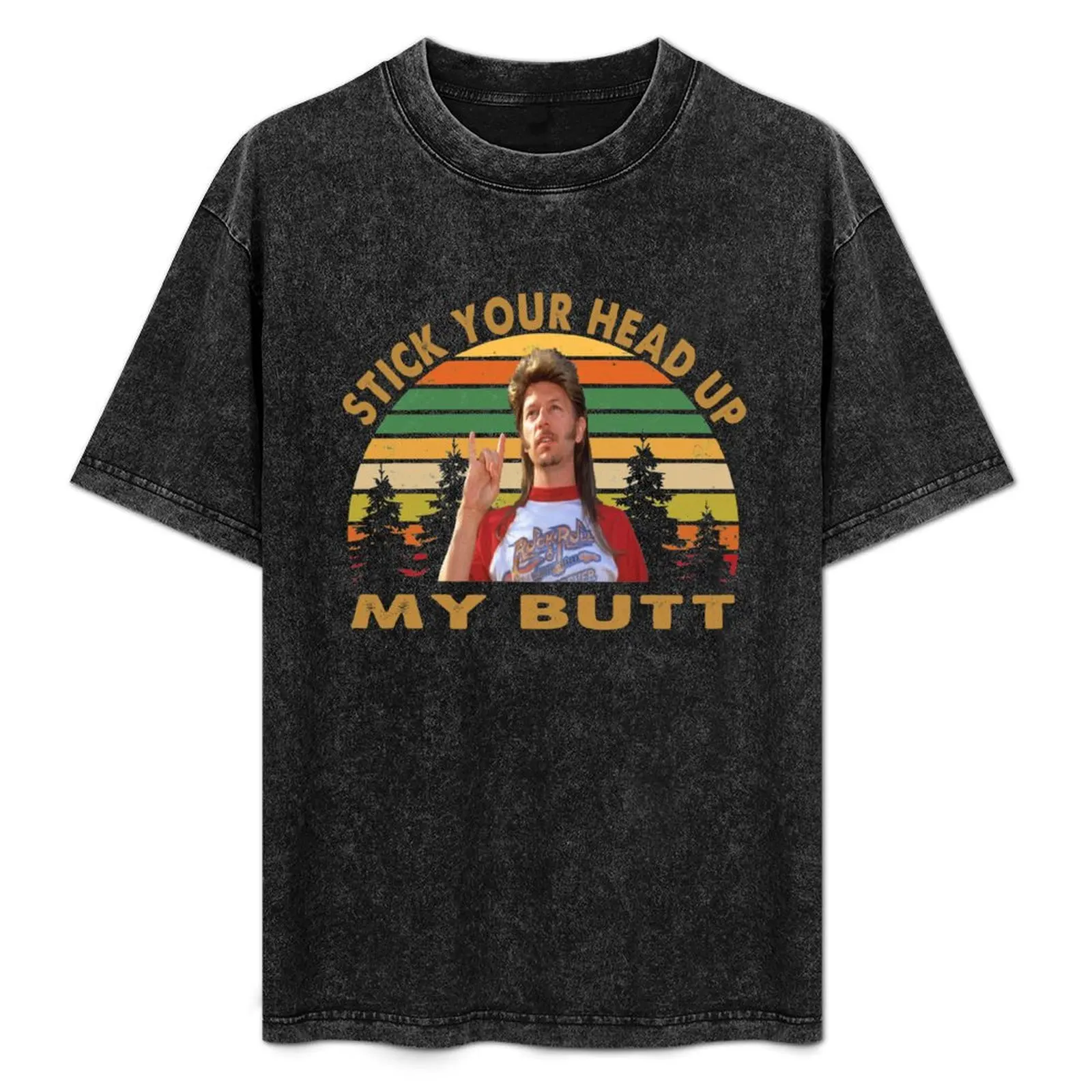 

Joe Dirt Stick Your head up my Butt T-Shirt Simple Line Art Print Tee