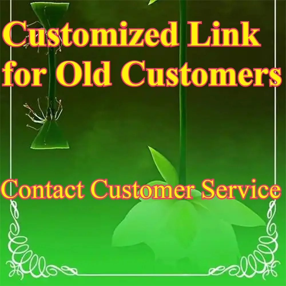 Customized Link for Old Customers  Contact Customer Service