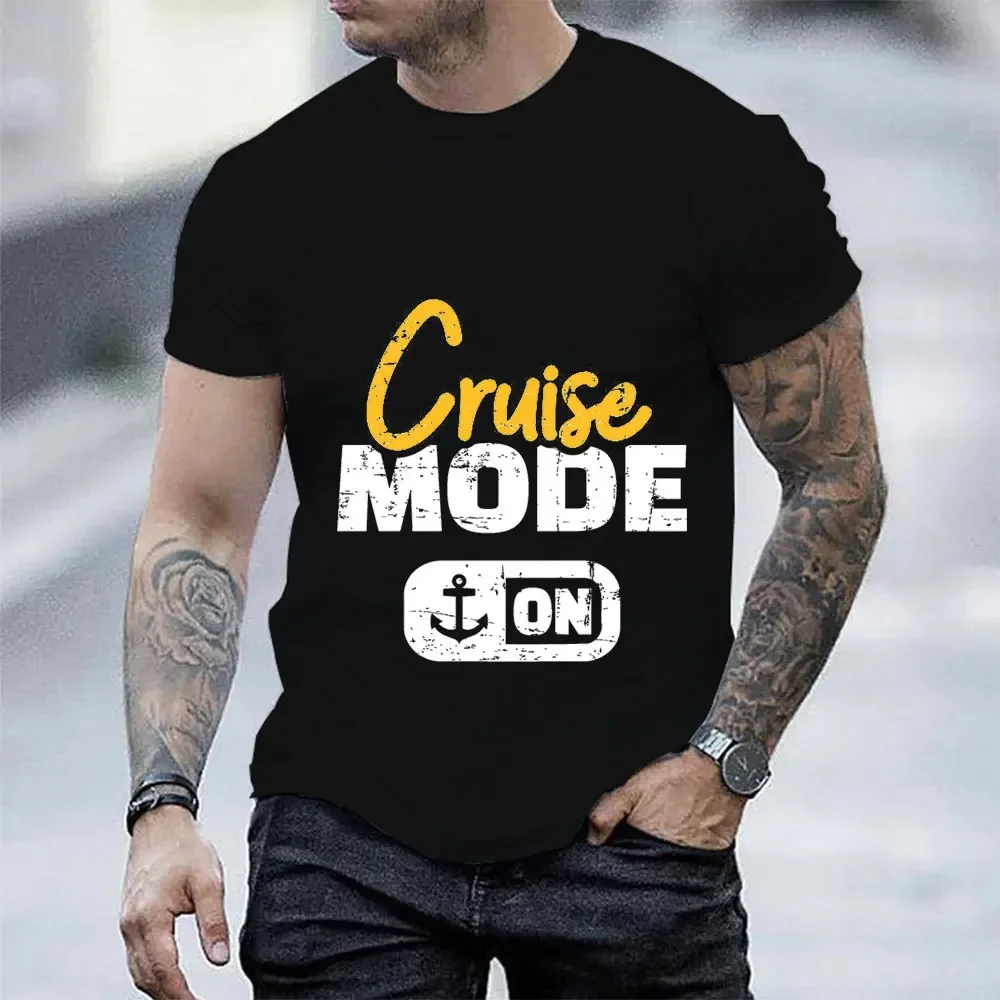 

2023 Tee Shirts for Men on Cruise Mode Print Funny Design T-shirt Short Sleeve Vacation Tops Men Women T-shirt Oversize Tees