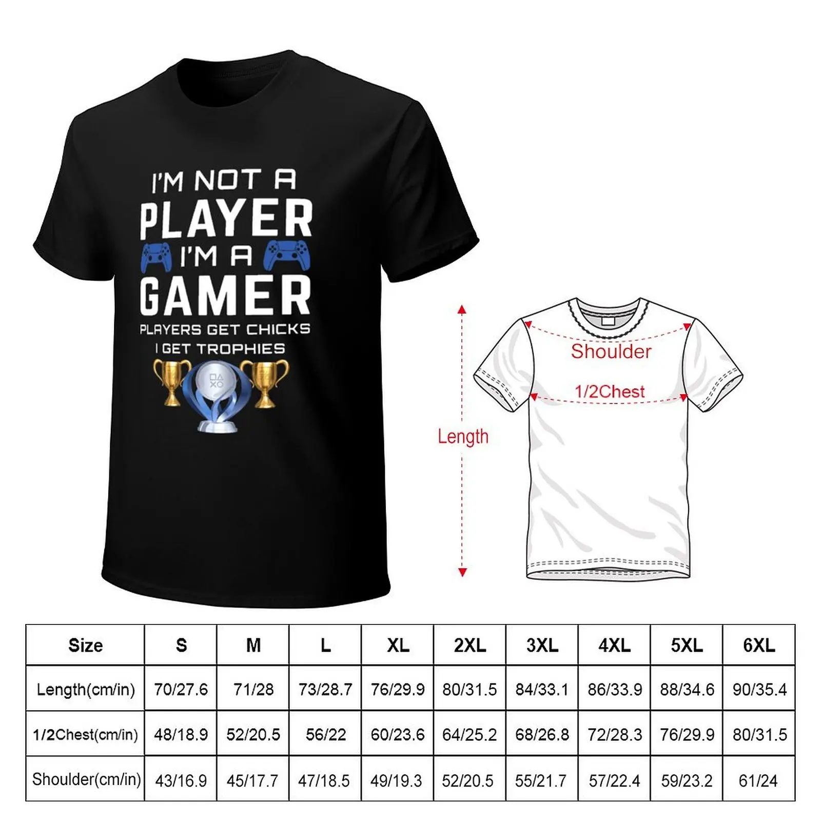I'm not a PLAYER - I'm a GAMER T-Shirt Outdoor Sports Lightweight Tee