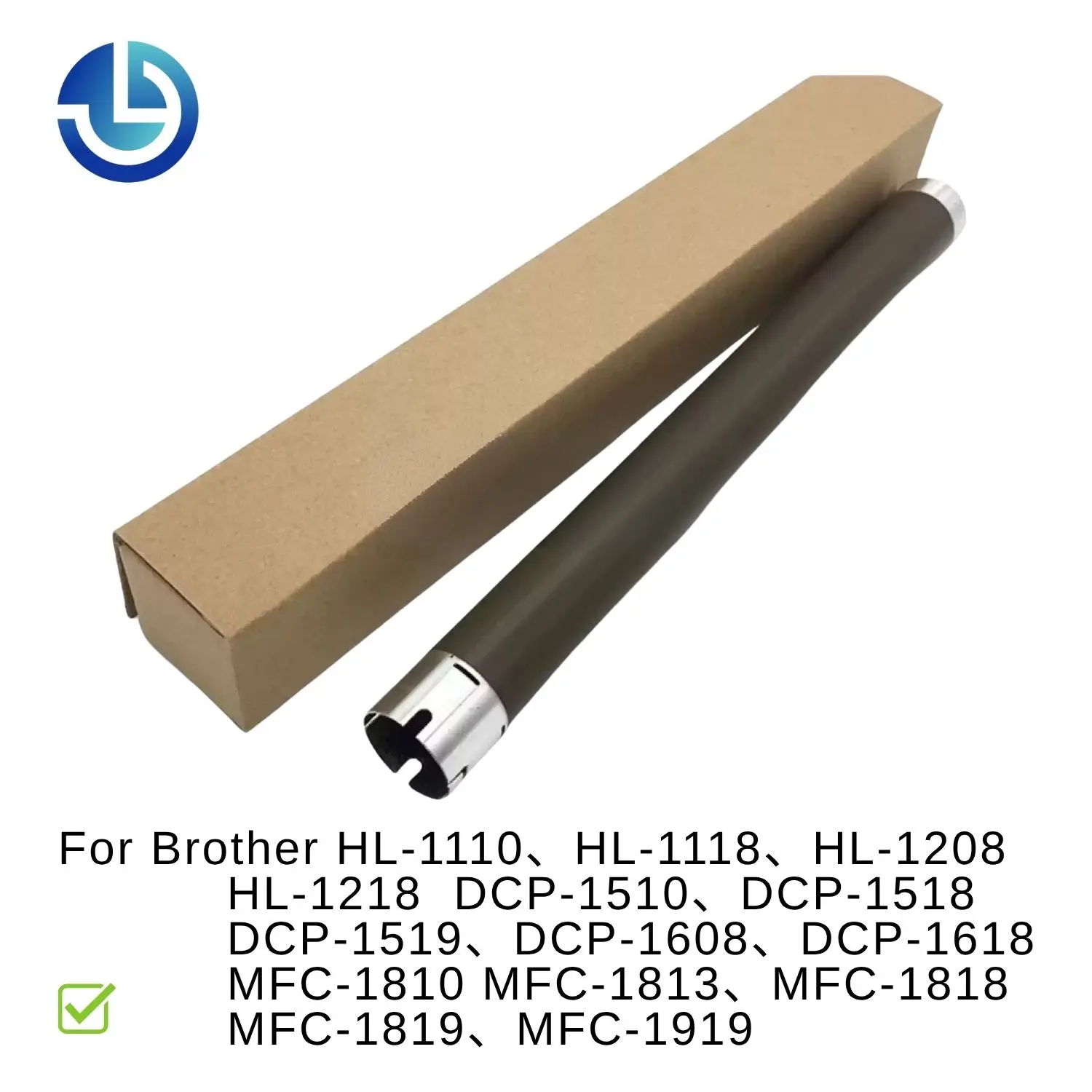 Upper Fuser Roller LY8333001 for Brother HL-1110、1118、1208、1218、DCP-1510、1518、、1519、、1608、1618 MFC-1810、1813、1818、1819、1919