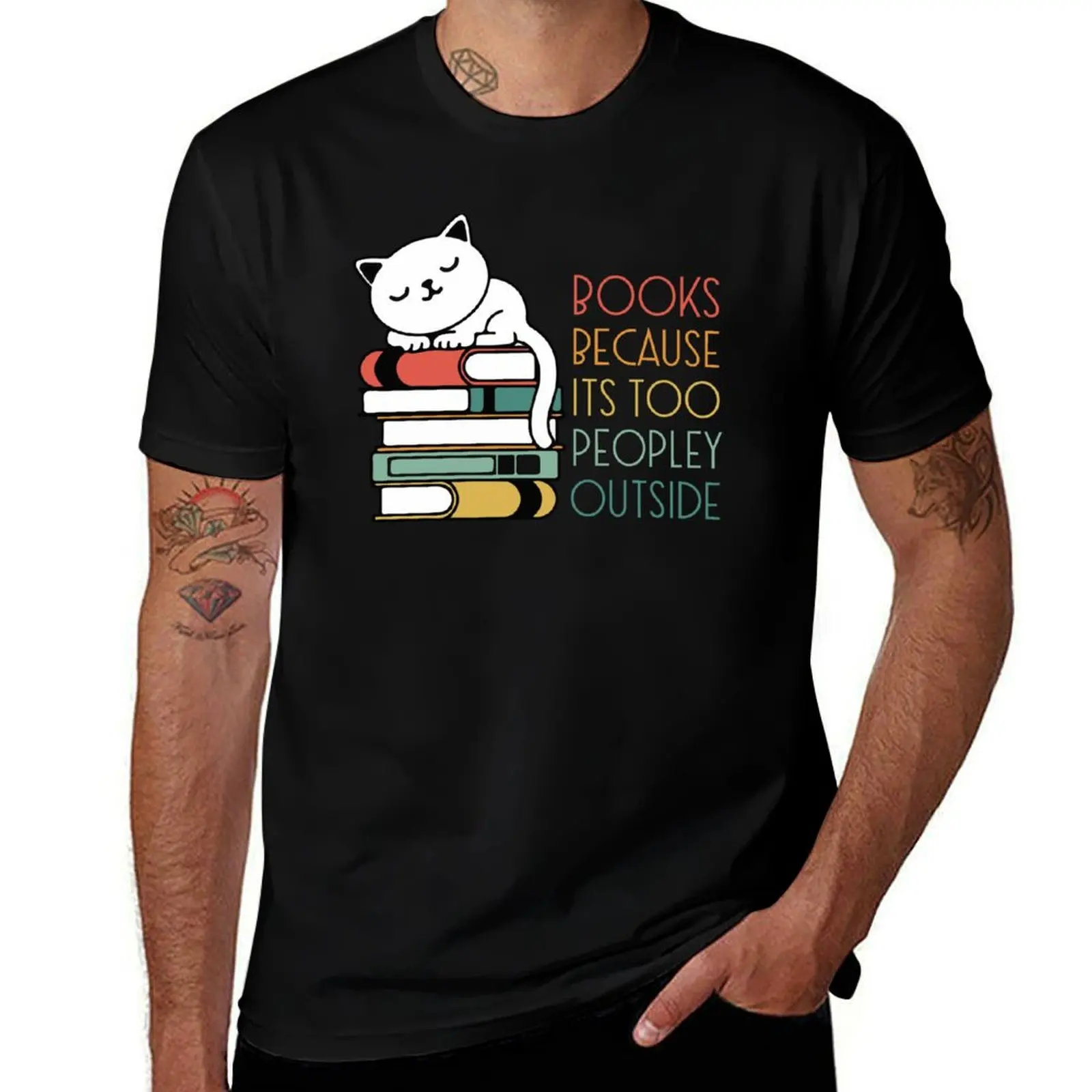 

Books Because Its Too Peopley Outside, Funny cat reading books T-Shirt t shirt men 100% cotton luxury brand T-Shirt