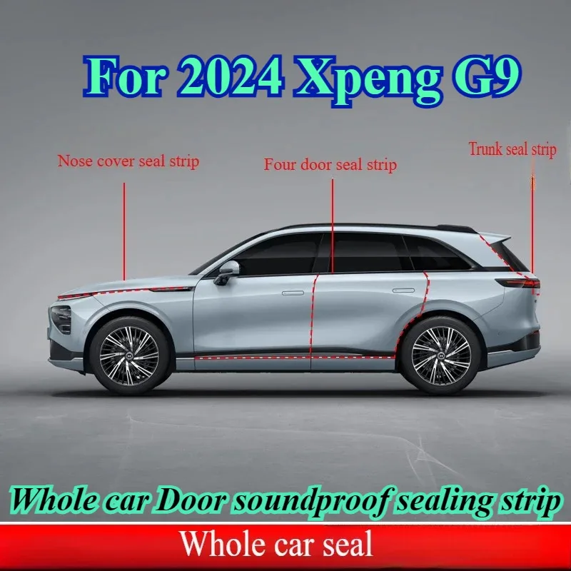 For 2024 Xpeng G9 waterproof shock absorbing rubber machine cover Whole car Door soundproof sealing strip exterior accessories