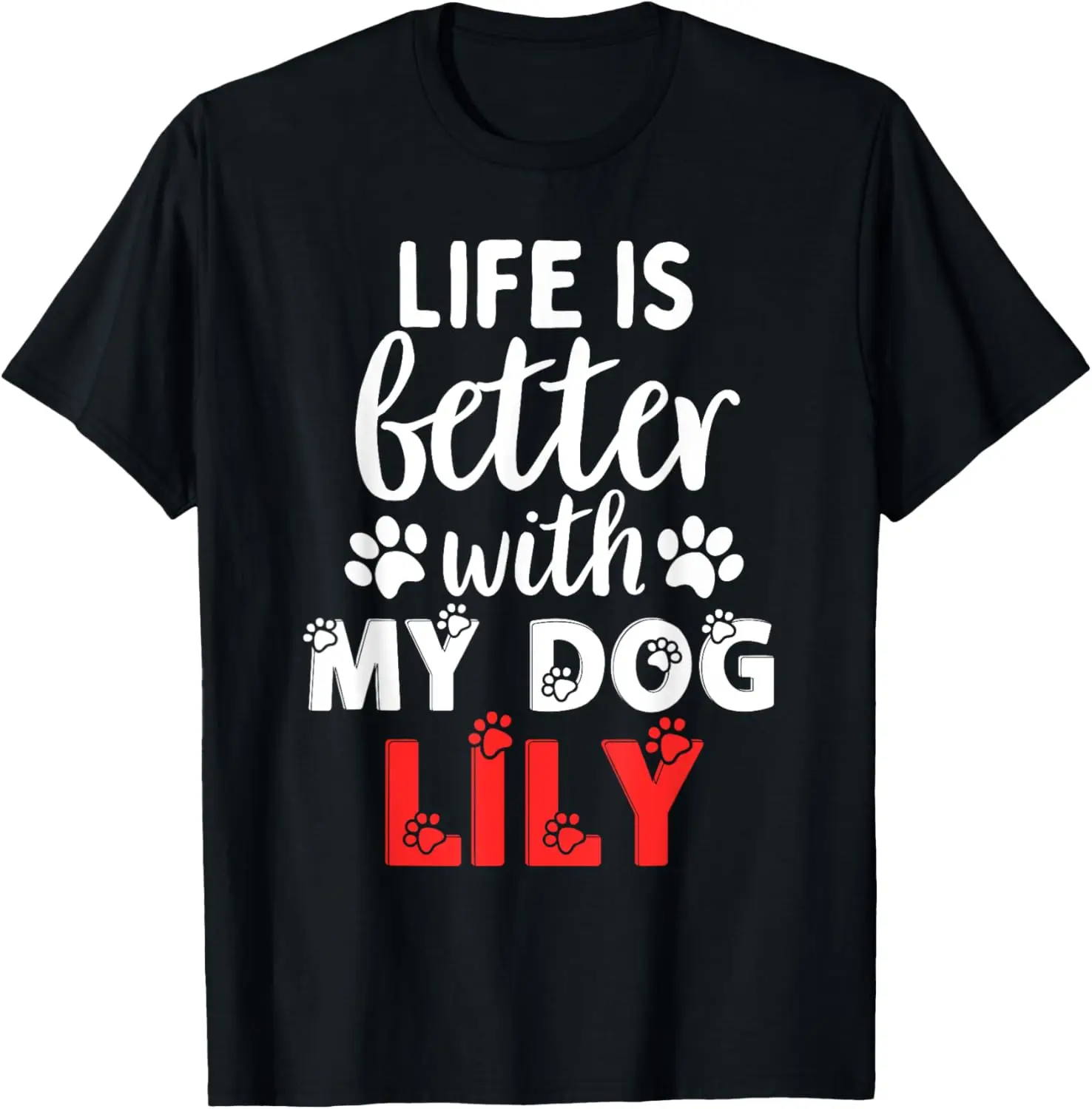 Camiseta Lily con nombre de perro, la vida es mejor con mi perro con nombre de Lily