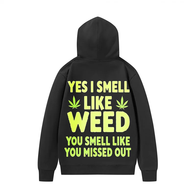Moletom com capuz masculino sim eu cheiro como erva daninha estampa divertida sim eu cheiro como erva daninha você cheiro como você falta tecido respirável