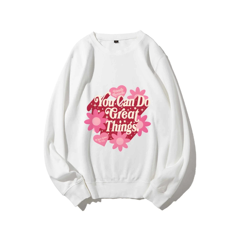 Slogan Bloemenprint Sweatshirt Motiverende Opheffende en Positieve Y2k Grafische Zachte Stof voor Inspirerende Casual Looks