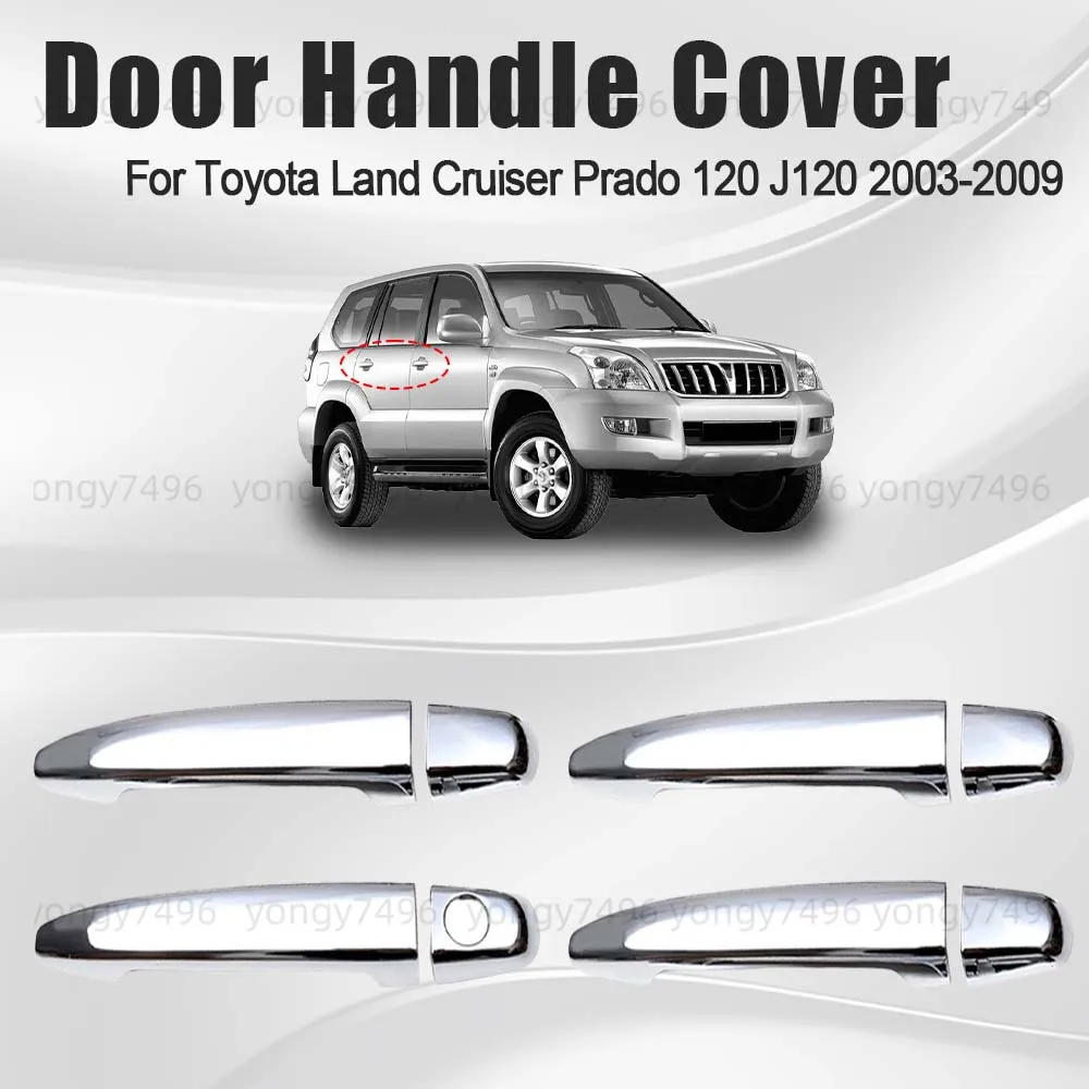 

Car Upgrade Door Handle Cover For Toyota Land Cruiser Prado 120 J120 2003 2004 2005 2006 2007 2008 2009 Electroplating Hole 1