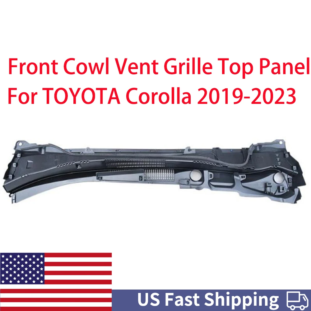 

For TOYOTA Corolla 2019-2023 2021 2022 5570802740 Front Cowl Vent Grille Top Cover Panel Upper Guard Protector Car Accessories