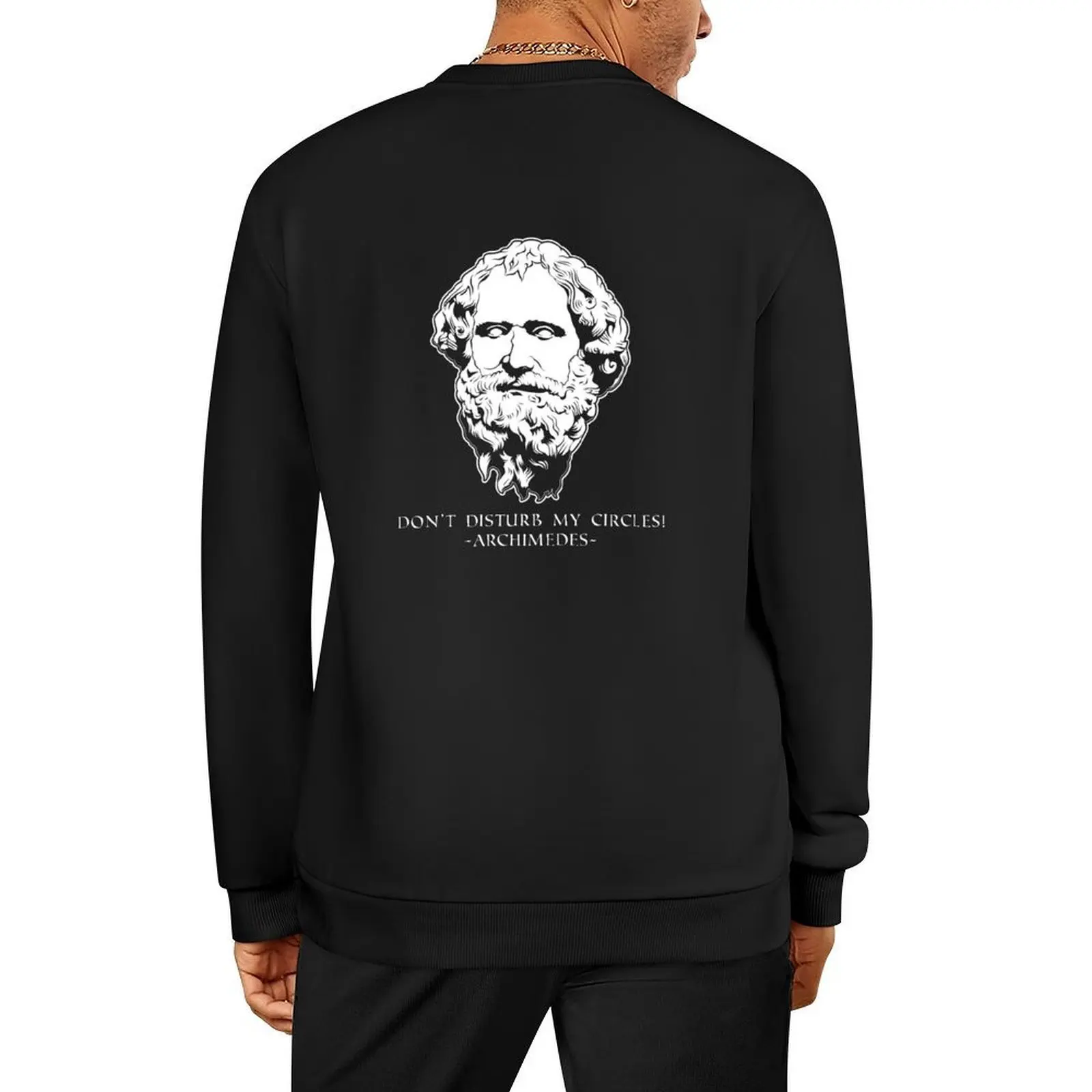 

My Circles Mathematician Physicist Archimedes Quote print Pullover anime clothing men's sweat-shirt men wear graphic sweatshirts