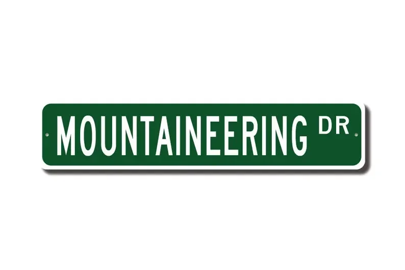 Mountaineering, Mountaineering Sign, Mountaineering Fan Gift, Mountain Climbing Participant, Custom Street Sign, Quality Metal S