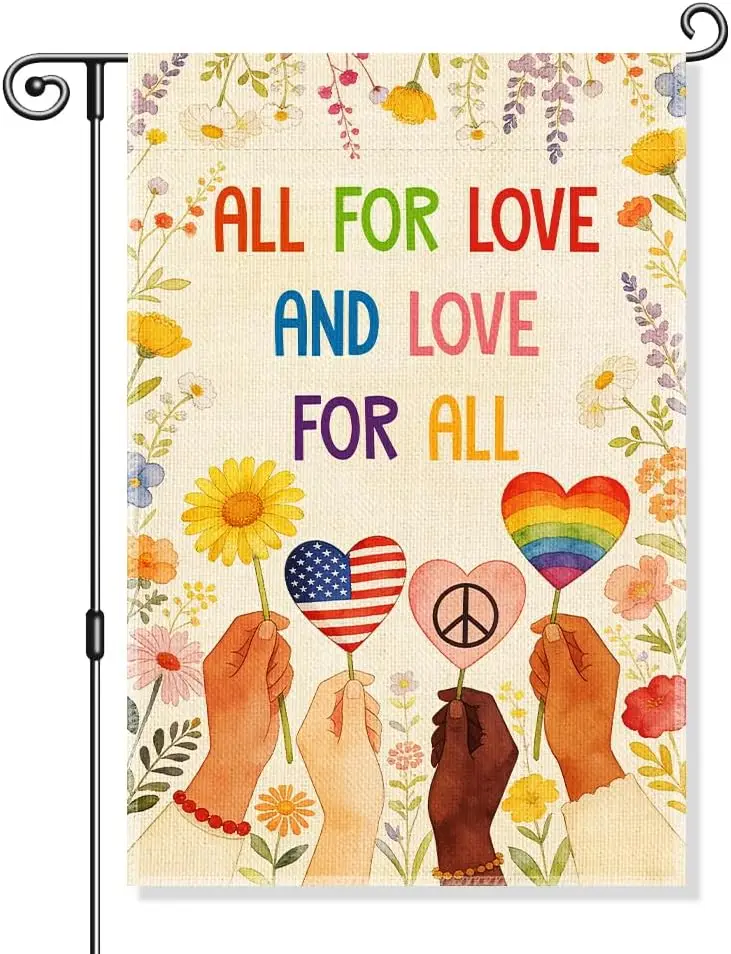 All For Love And Love For All Garden Flag, Funny LGBTQ Rainbow Yard Sign for Outside, Inclusive Diversity Peaceful Kindness  AAS