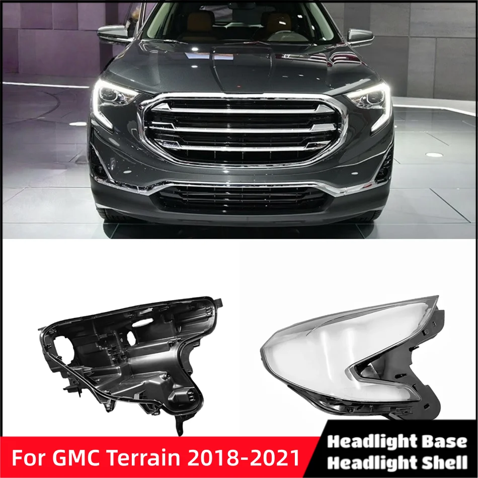 For GMC Terrain 2018 2019 2020 2021 Vehicle Accessories Car Base Head Lamp Shell Lamp Holder Car Front Headlight Lens Cover
