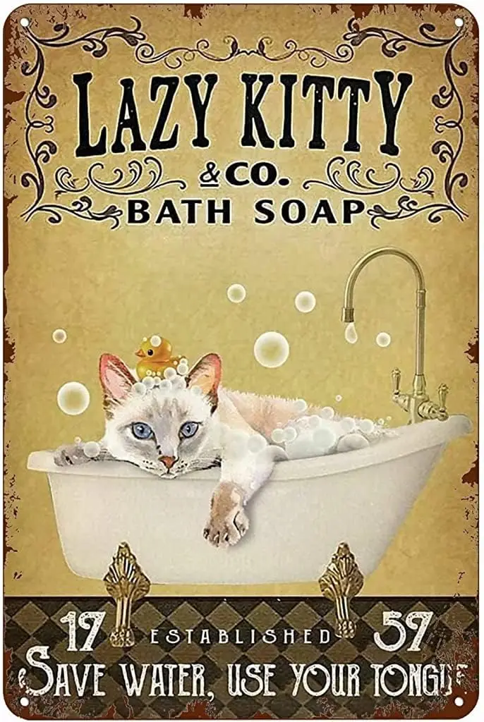 Cat Sign Door Cat in Bathtub Lazy Kitty &Bath Soap Save Water Use Your Tong Retro Tin Sign Wall Decor Man Cave Home Pub Meta