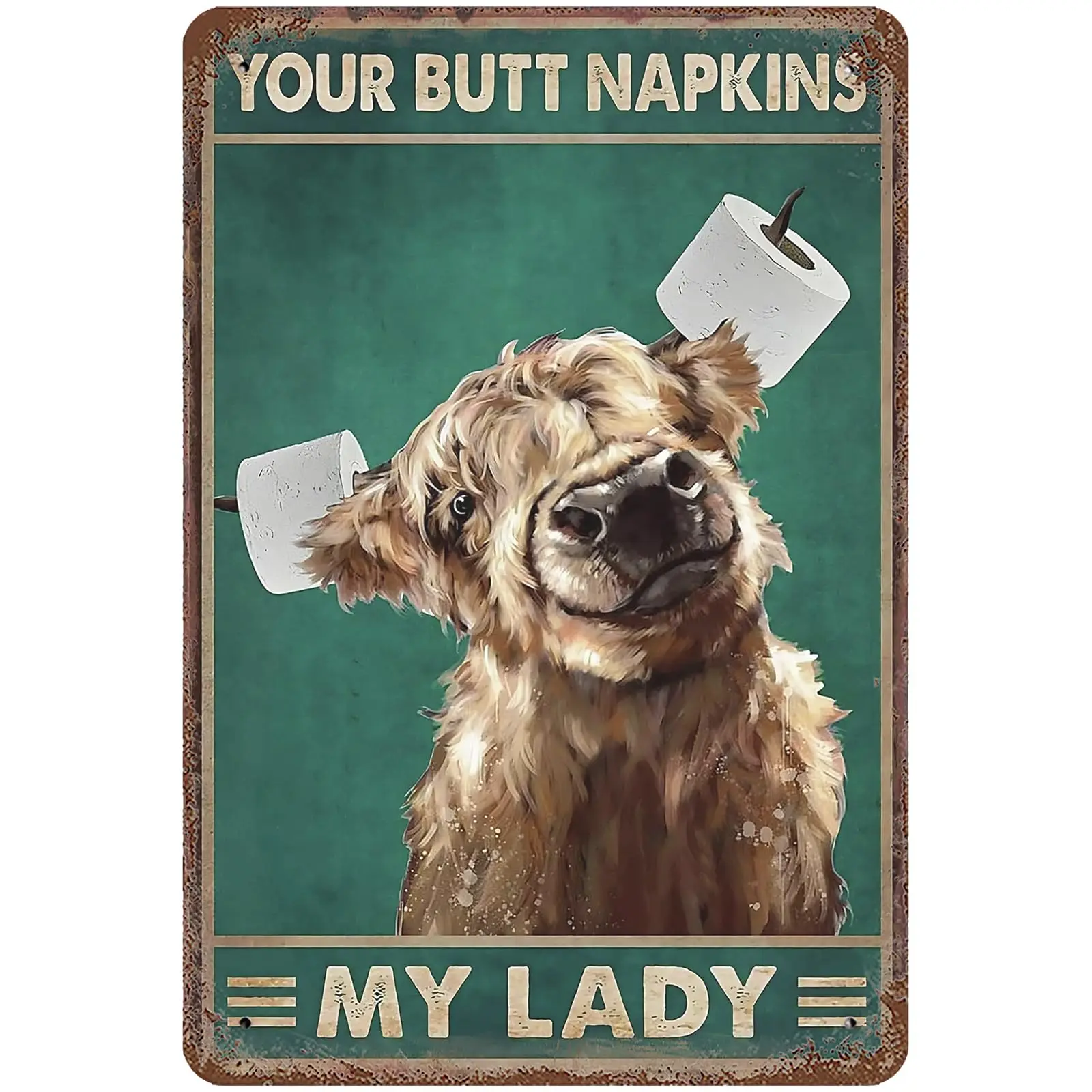 Sumianyh Vintage Metal Tin Sign 8x12 Inches, Funny Highland Cow Wall Decor Your Butt Napkin My Lady Poster for Home Office  sign