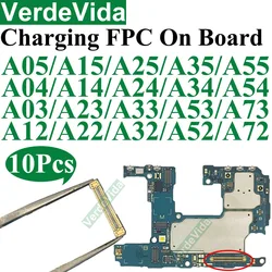 10Pcs Charging Port FPC Connector On Board For Samsung A55 A35 A25 A15 A05 A54 A34 A14 A53 A73 A33 A13 A12 A52 A32 A12 On Board