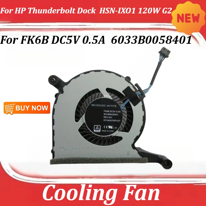 

Cooling Fan For HP Thunderbolt Dock HSN-IXO1 120W G2 FK6B DC5V 0.5A 6033B0058401