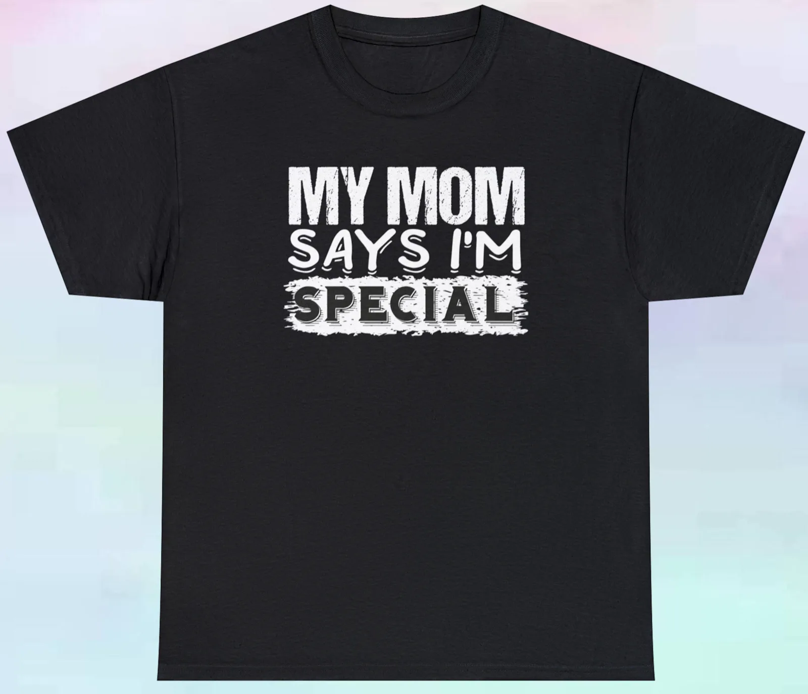 

My Mom Says I'm Special T Shirt Funny Kids Parents S-5XL Tee