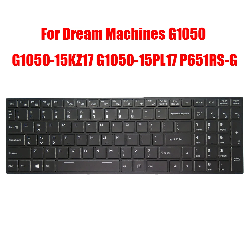 

Laptop Keyboard For Dream Machines G1050-15KZ17 G1050-15PL17 P651RS-G English US Black With Backlit
