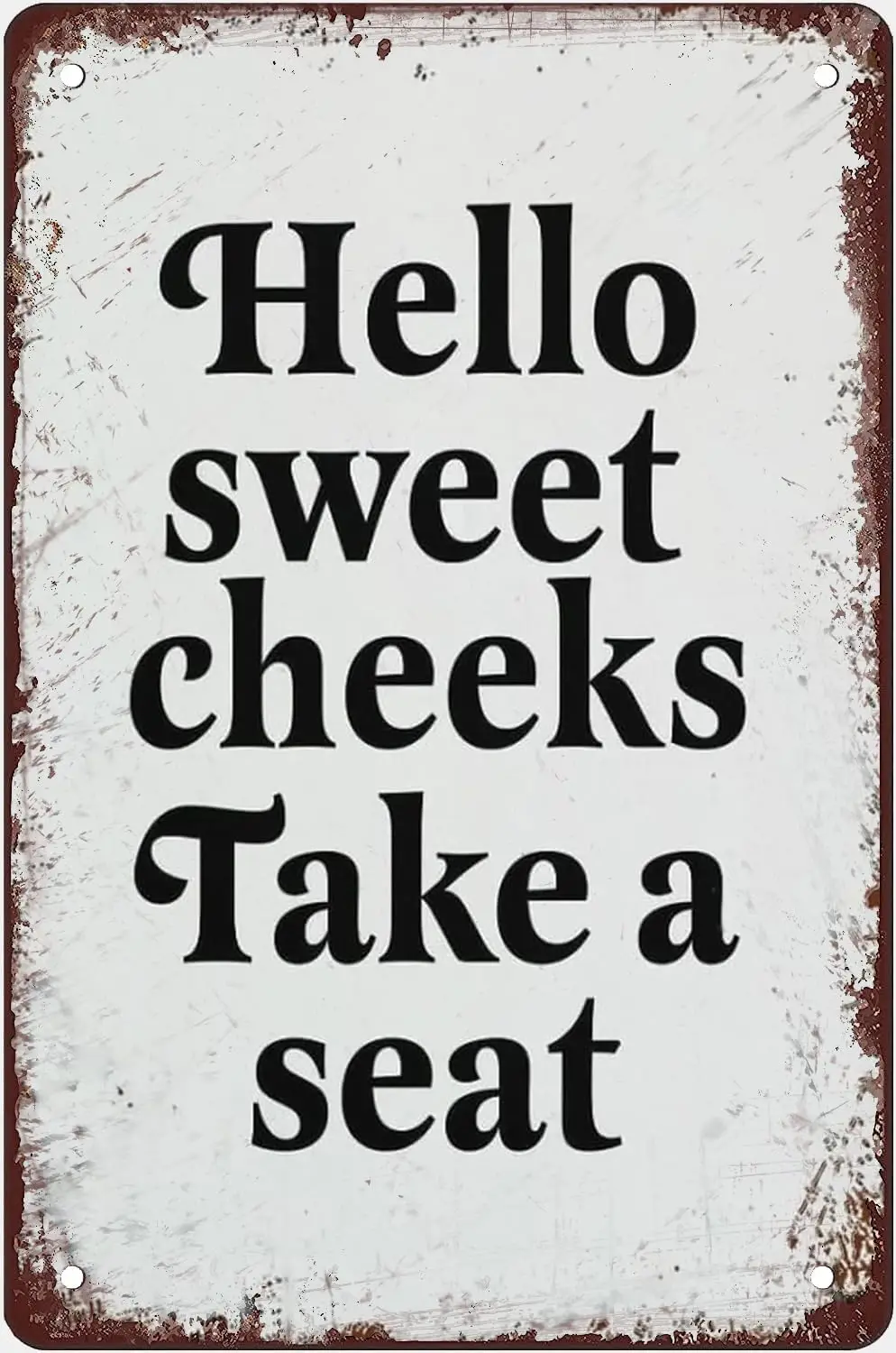 Hello Sweet Cheeks Take A Seat Funny Metal Tin Signs Gag Gift Prank Bar Pub College Dorm Decor Metal Signs For Home Bathroom Kit