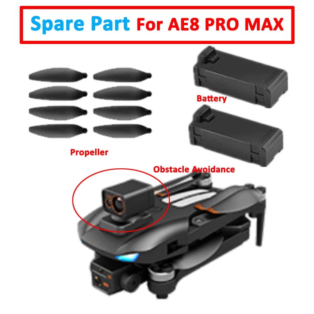 AE8 PRO MAX Drone pezzo di ricambio originale elica lama ala/batteria Lipo/parte per evitare ostacoli accessorio di ricambio fai da te