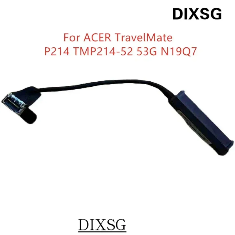 New hard disk cable for Acer TravelMate p214 TMP214-52 53g SATA hard disk cable hard disk interface n19q7