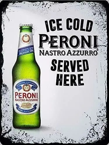 Metal  Signs Peroni ice cold served here. Vintage Retro pub Man Cave Garage Shed