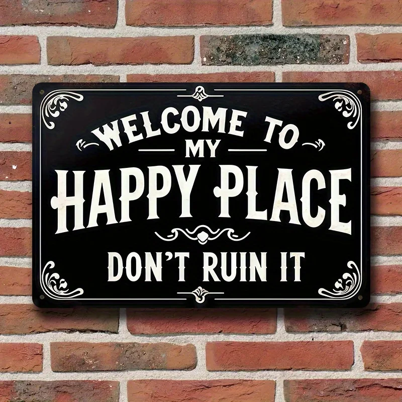 Welcome To My Happy Place Don't Ruin It Funny Vintage Metal Sign Sarcastic Wall Art Home Bar Garage Decor Gift