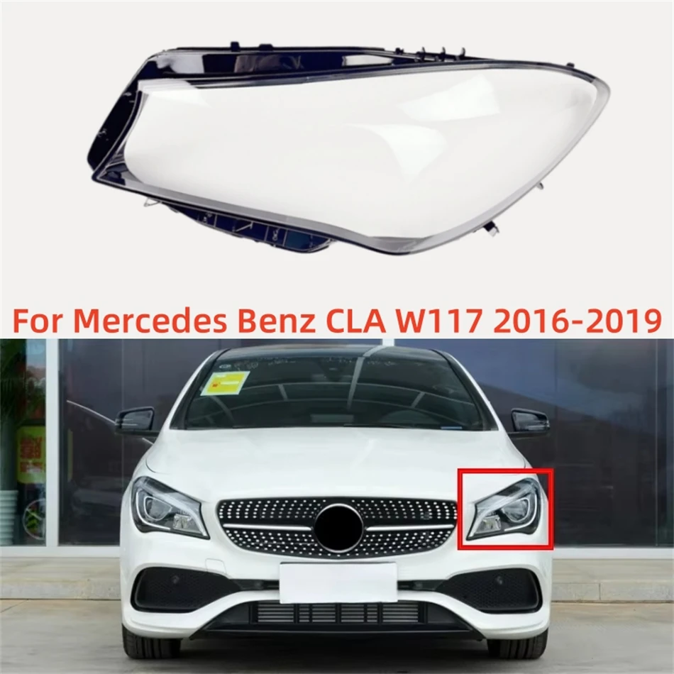 

For Mercedes Benz CLA W117 2016 2017 2018 2019 Car Acesssories Headlights Lamp Glass Replace The Original Lampshade