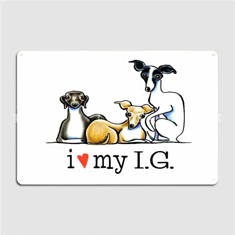 I Love My Italian Greyhound Metal Plaque Poster Plaques Party Club Home Vintage Tin Sign Poster