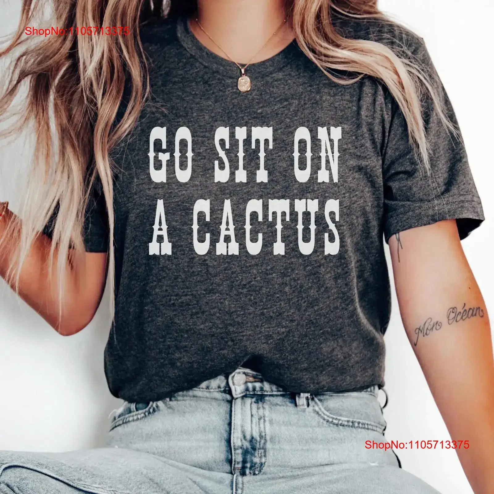 Go Sit On A Cactus T Shirt Funny Slogan Offensive for Sassy Hilarious Joke Sarcasm Xmas Gag Edgy Western Clothe vintage Washed