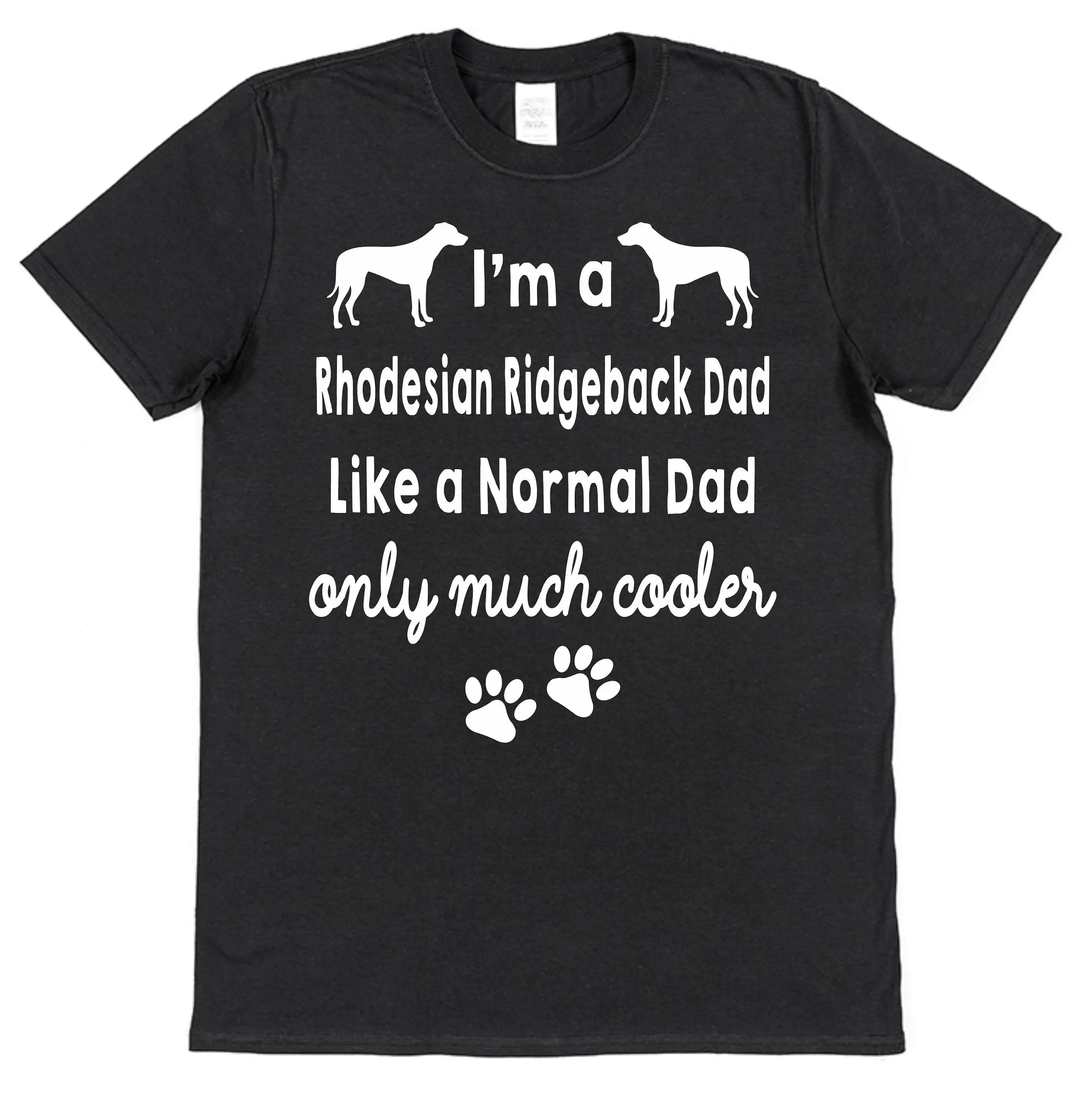 I'm A Rhodesian Ridgeback Mum or Dad Like Normal but Cooler Cotton T Shirt Loose Fitted Styles Puppy Dog Pet Parent Owner