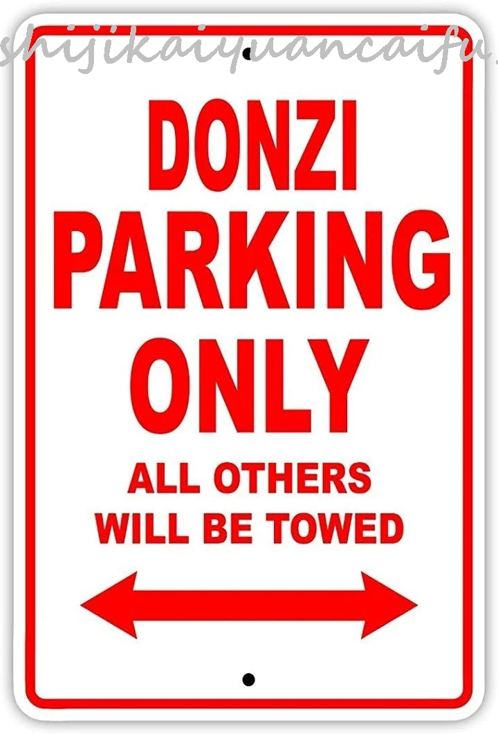 Donzi Parking Only All Others Will Be Towed Boat Ship Yacht Marina Lake Dock Yawl Craftmanship Metal Aluminum 8x12 inch; Si 1pcs