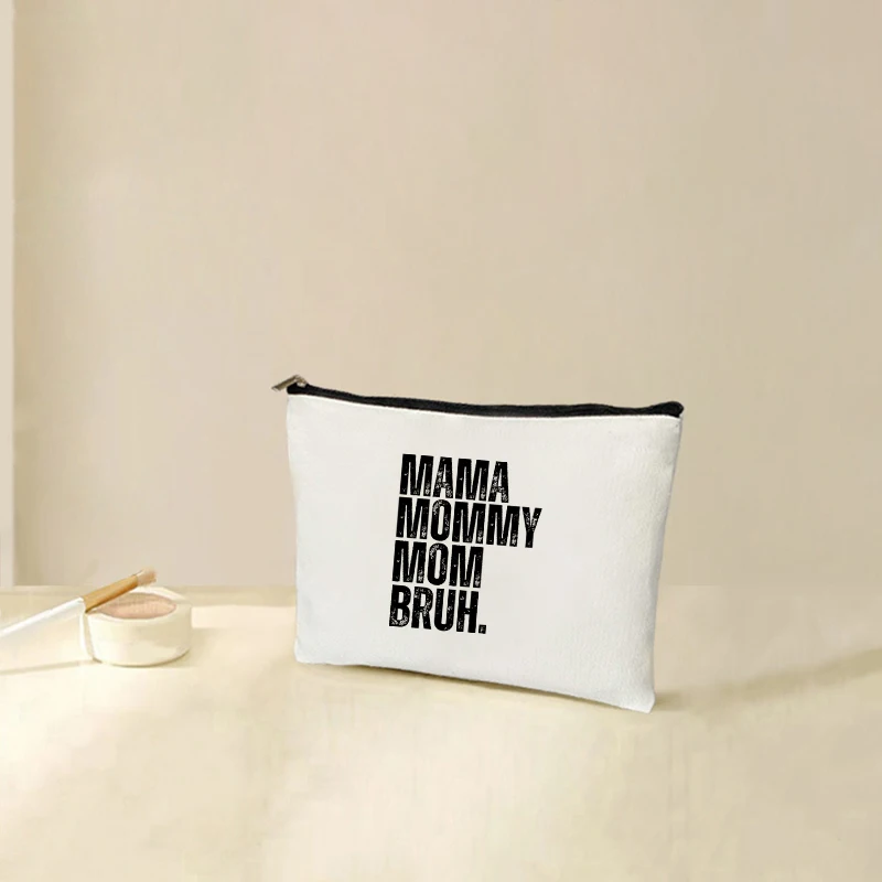 Mama Mommy Mom Bruh Pattern Cosmetic Pouch Best Gift for Mothers Day Travel Organizer Women Makeup Bag Gift for Mother