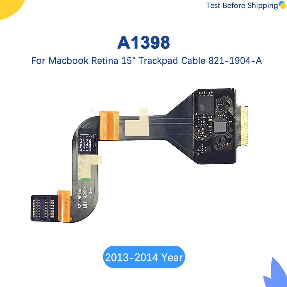 

Original New A1398 Touch pad cable 821-1904-A For Macbook Pro Retina 15" A1398 Trackpad Flex Cable 2013 2014 Replacement