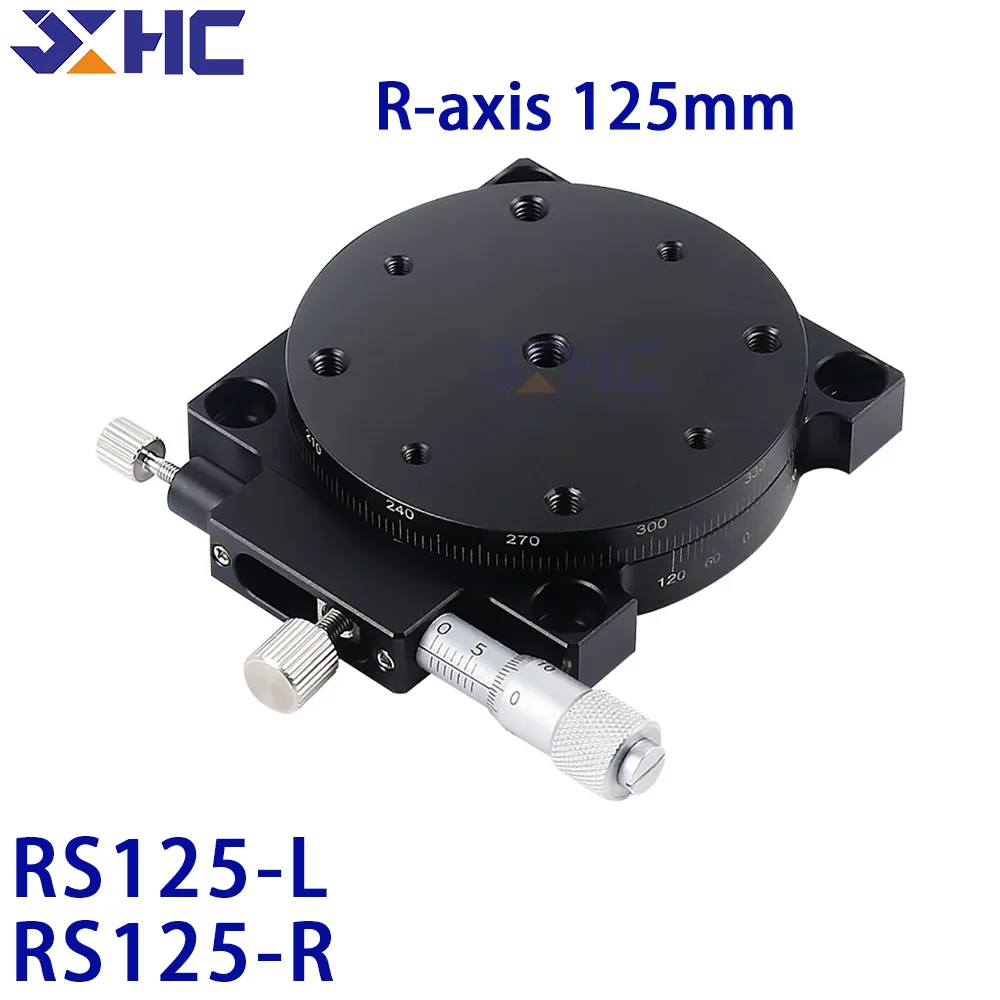 R Axis 125mm RS125-L RS125-R Manual Sliding Table 360Degree Rotation Precision Displacement Angle Adjustment Platform Optical