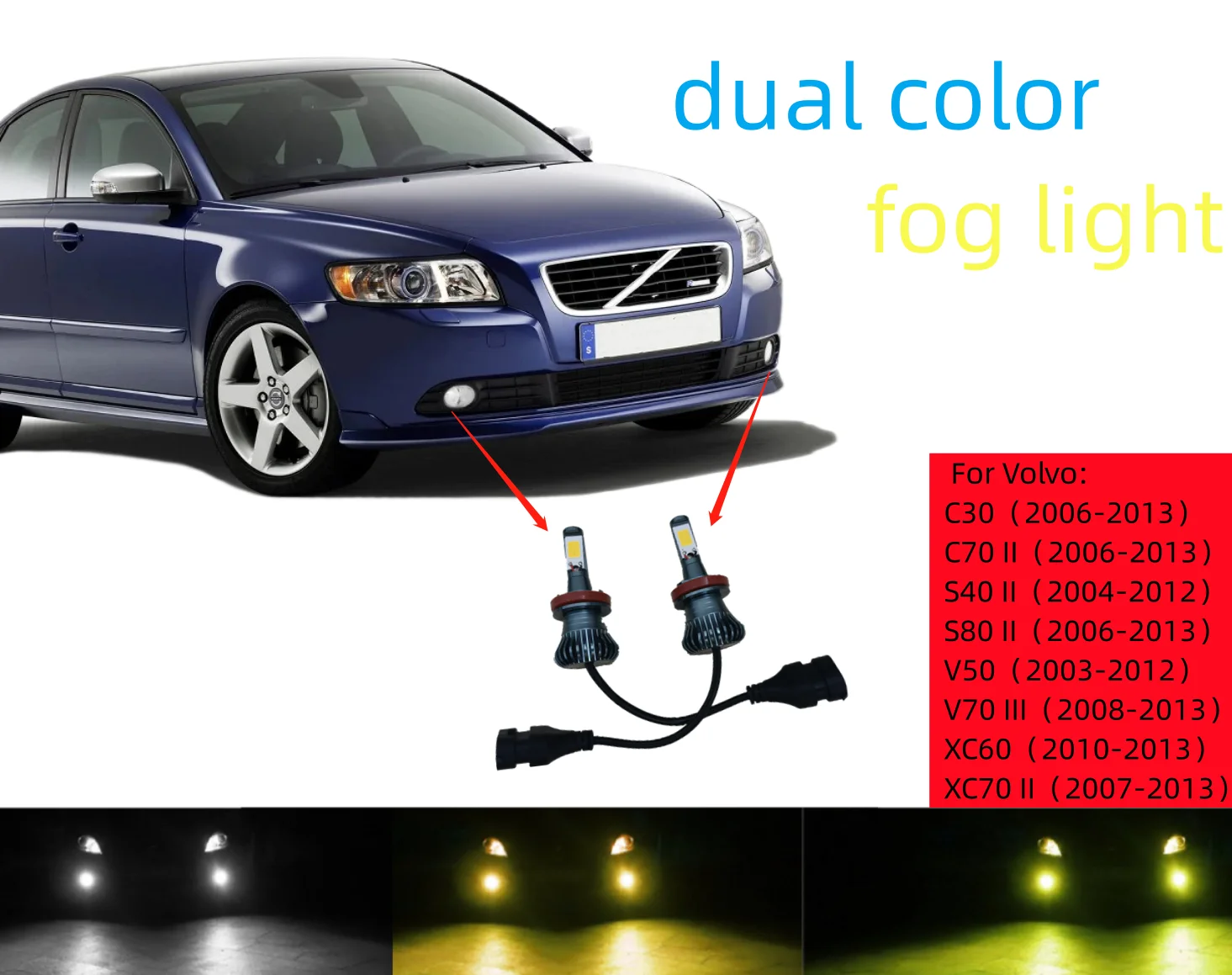 2 pz doppio colore fendinebbia per Volvo C30 C70 S40 2004-2012 S80 V50 V70 XC60 2010-2013 XC70 LED H8 H11 fendinebbia auto DRL