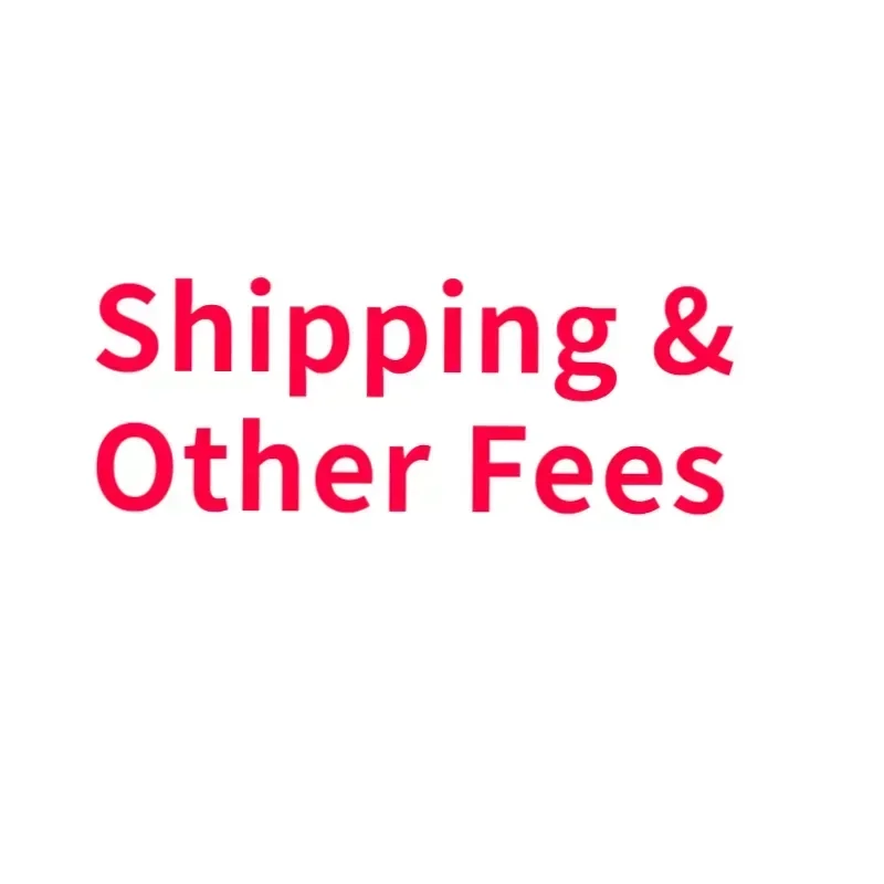 

shipping and other fees.
