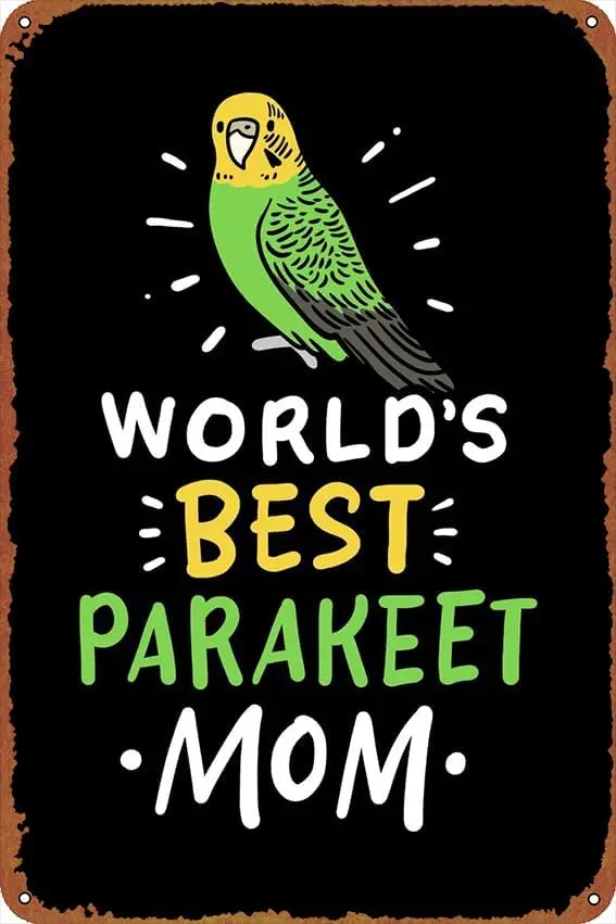 Parakeet Mom Budgie Poster Vintage Cute Metal Sign Gift Retro Novelty Cafe Store Garage Tin Signs