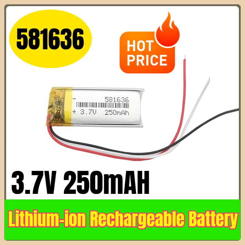 

581636 3.7V 250mAH Lithium-ion Rechargeable Battery