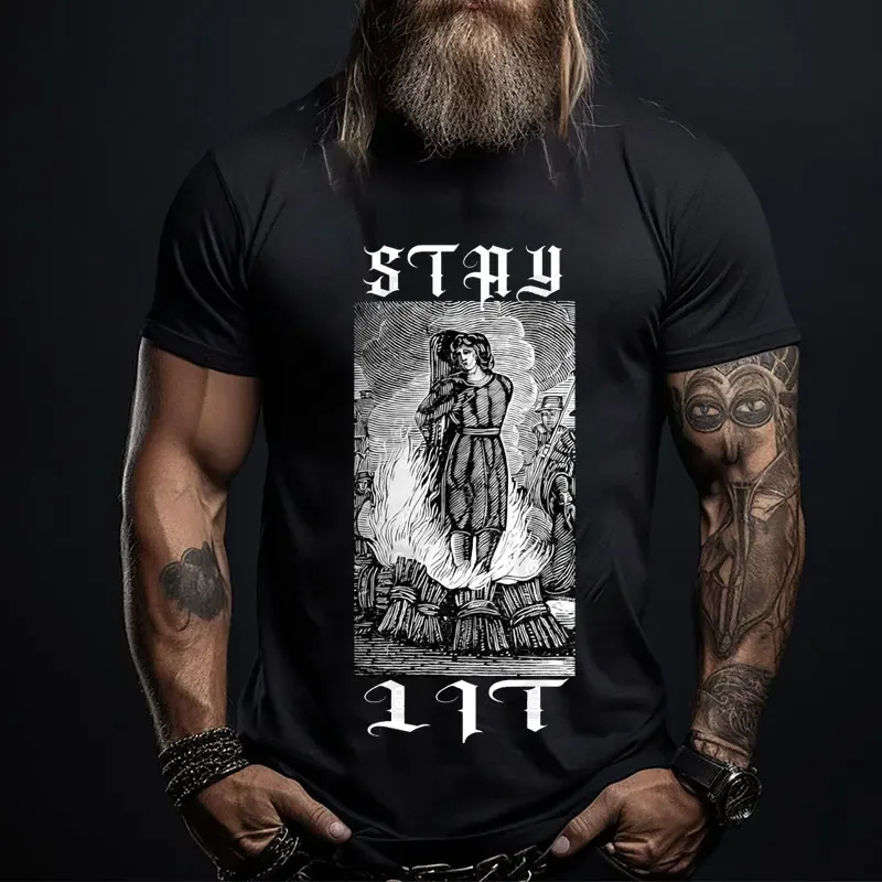 

Stay Lit Witch Burning At The Stake Wall 100% Cotton T-Shirt Stay Lit Witches Funny Pagan Occult Best Women's Man O-Neck Shirts