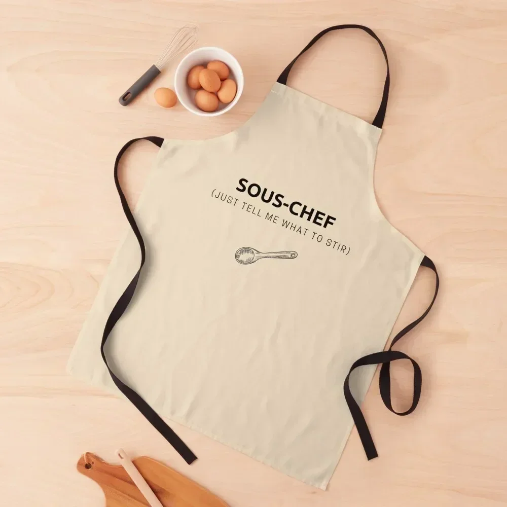 Sous-chef (Just Tell Me What to Stir) - Home Cooking Apron Teacher Kitchen And Home Items Apron