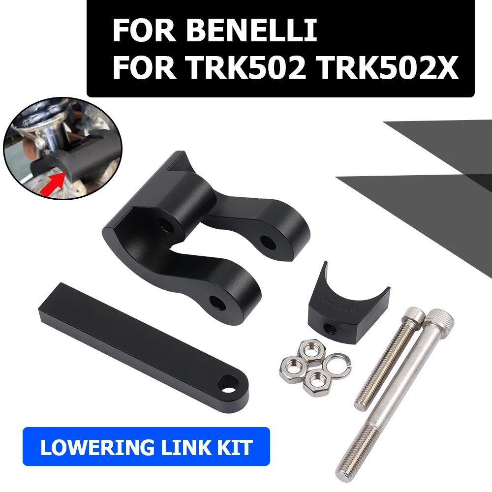 

For Benelli TRK502 X TRK502X TRK 502 TRK 502X Motorcycle Accessories Rear Shock Absorber Suspension Lowering Links Kit Droping