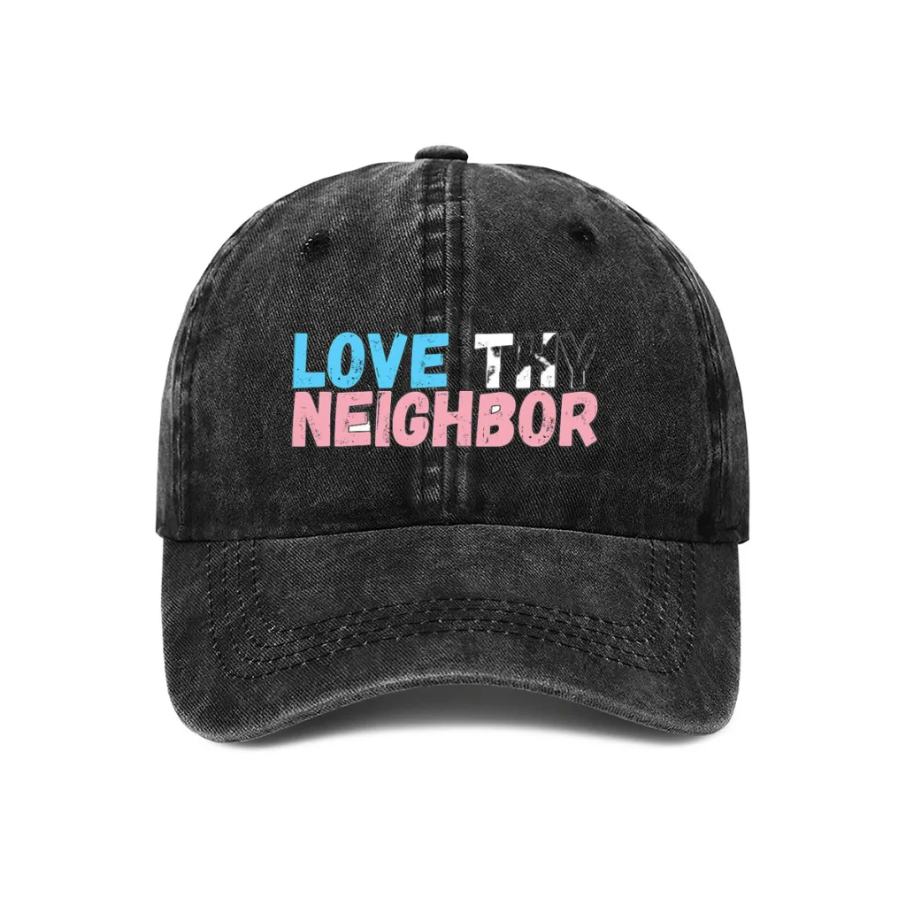 Love Thy Neighbor Cool Baseball Cap Men Cowboy Hats Women Visor Caps