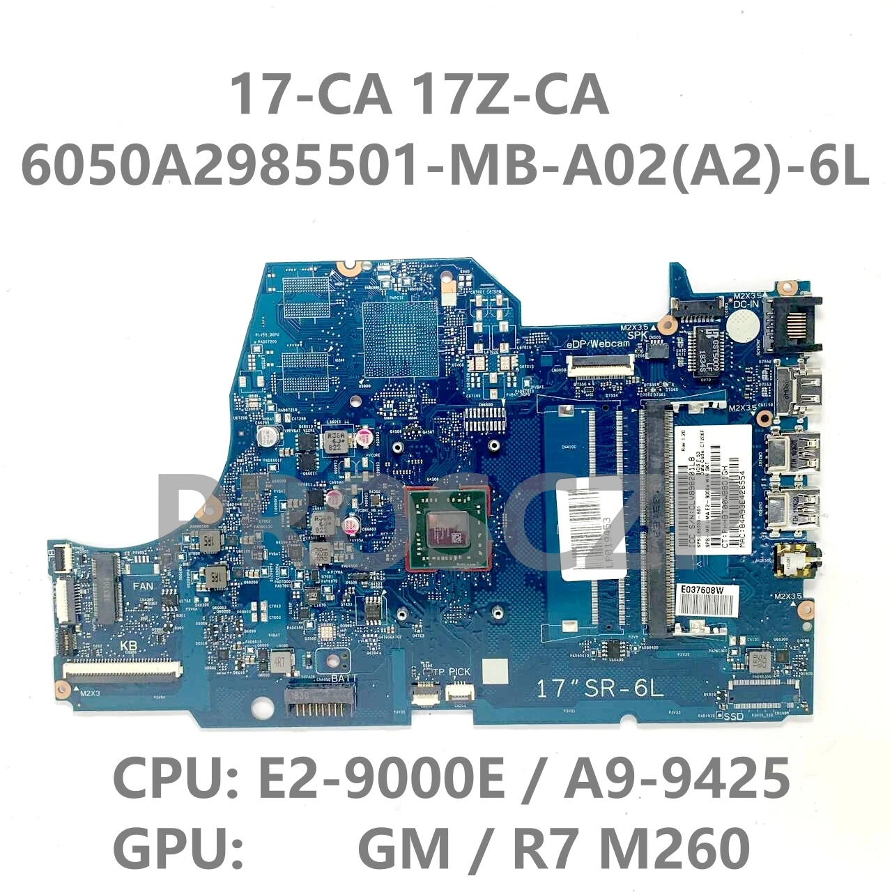 

L86930-601 L22726-601 6050A2985501-MB-A02(A2)-6L Mainboard For HP 17-CA Laptop Motherboard W/ E2-9000E A9-9425 CPU 100%Tested OK