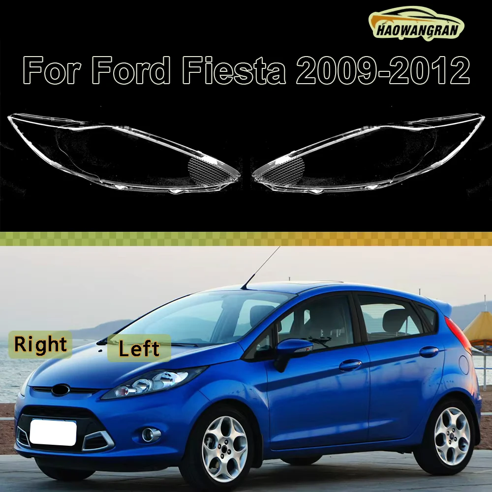 

For Ford Fiesta 2009 2010 2011 2012 Transparent Headlight Cover Headlamp Shell Clear Lens Plexiglass Replace Original Lampshade