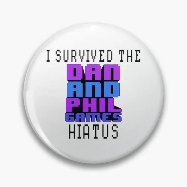 I Survived The Dan And Phil Games Hiatus  Soft Button Pin Cute Decor Funny Cartoon Brooch Gift Metal Creative Collar Clothes