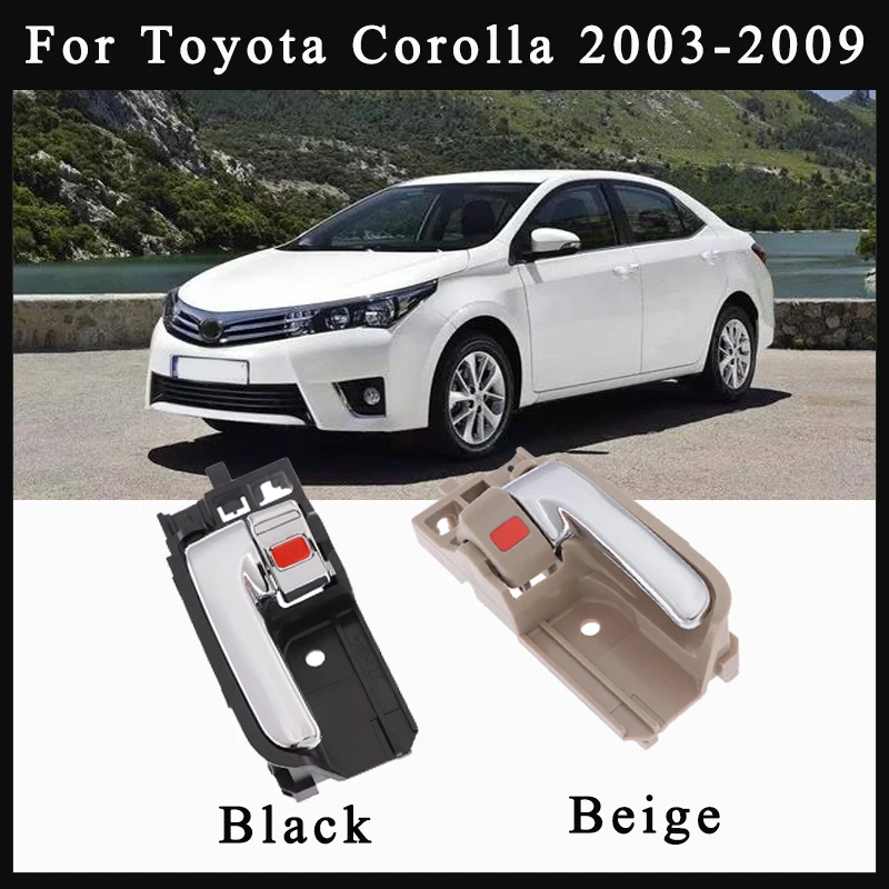 

For Toyota Corolla 2003 2004 2005 2006 2007 2008 2009 69205-02090 69206-02090 Beige /Black Left Right Inner Inside Door Handle