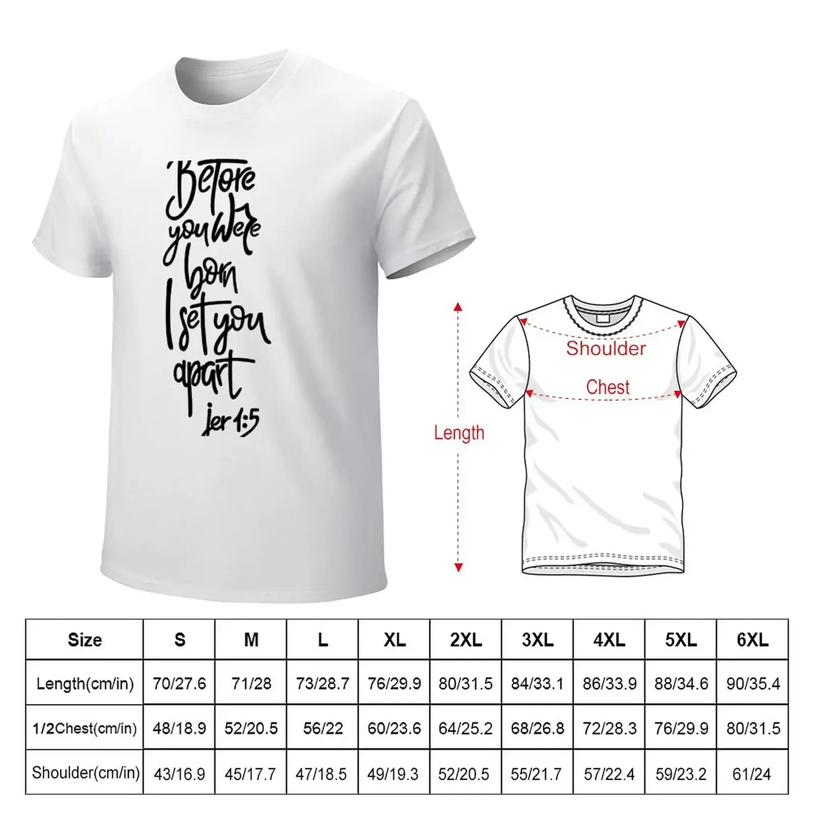 Before you were born I set you apart- Jeremiah 1:5 T-Shirt quick-drying Aesthetic clothing blanks T-shirt men