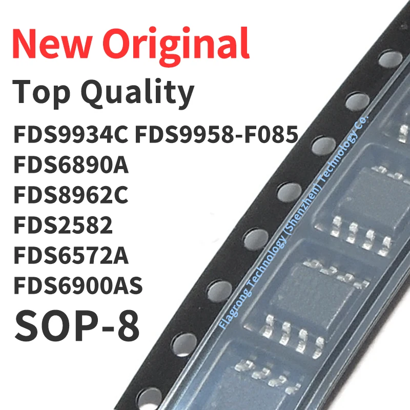 10 Pieces FDS9934C FDS9958-F085 FDS6890A FDS8962C FDS2582 FDS6572A FDS6900AS SOP-8 Chip IC New Original